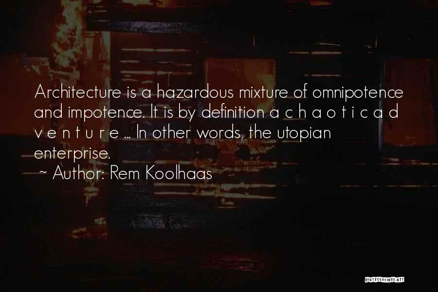 C.n.a Quotes By Rem Koolhaas