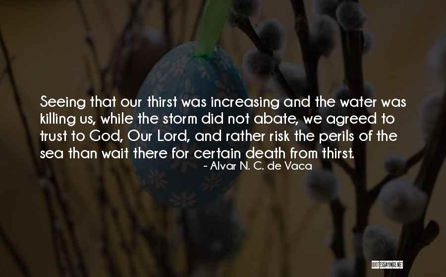 C N C Quotes By Alvar N. C. De Vaca C N C Quotes By Alvar N. C. De Vaca