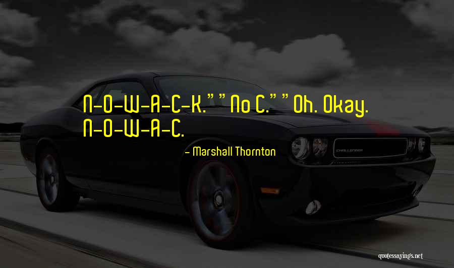 C N C Quotes By Marshall Thornton C N C Quotes By Marshall Thornton