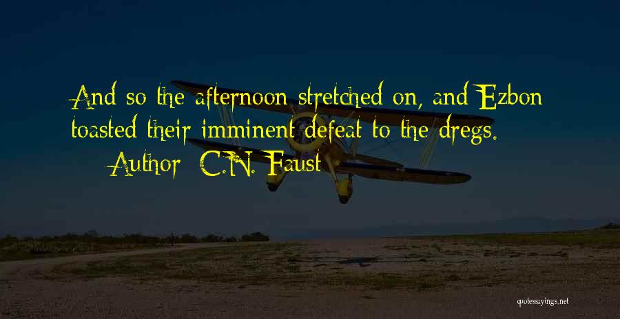C.N. Faust Quotes 572309