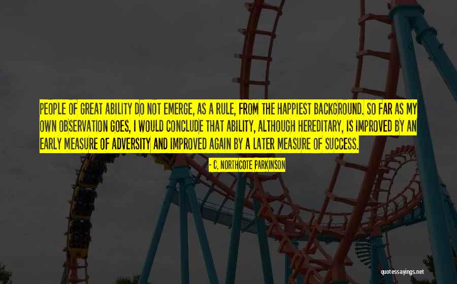 C. Northcote Parkinson Quotes 1180908 C. Northcote Parkinson Quotes 1180908