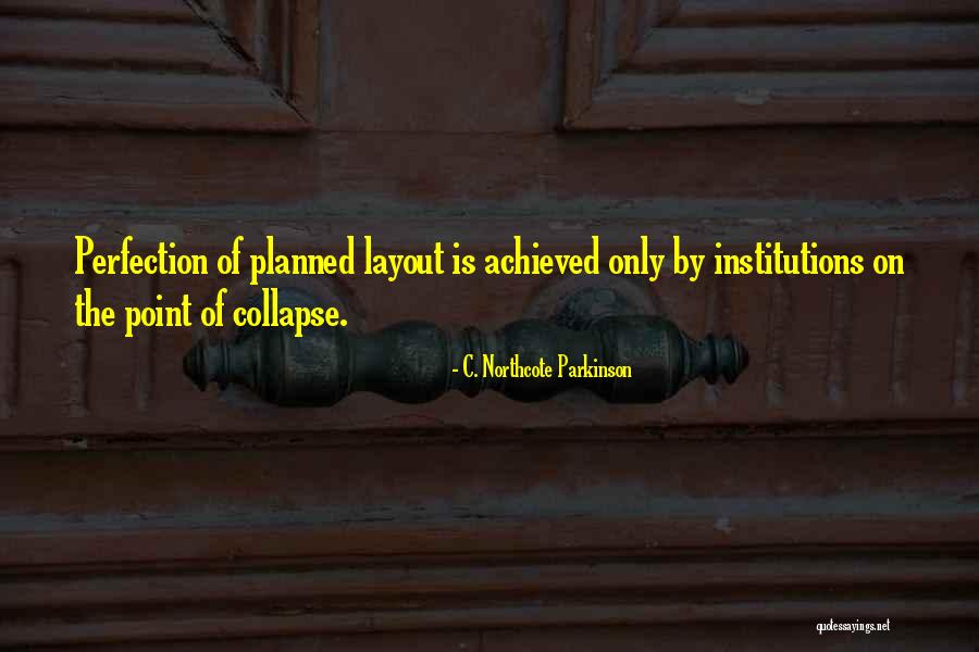 C. Northcote Parkinson Quotes 1931738 C. Northcote Parkinson Quotes 1931738