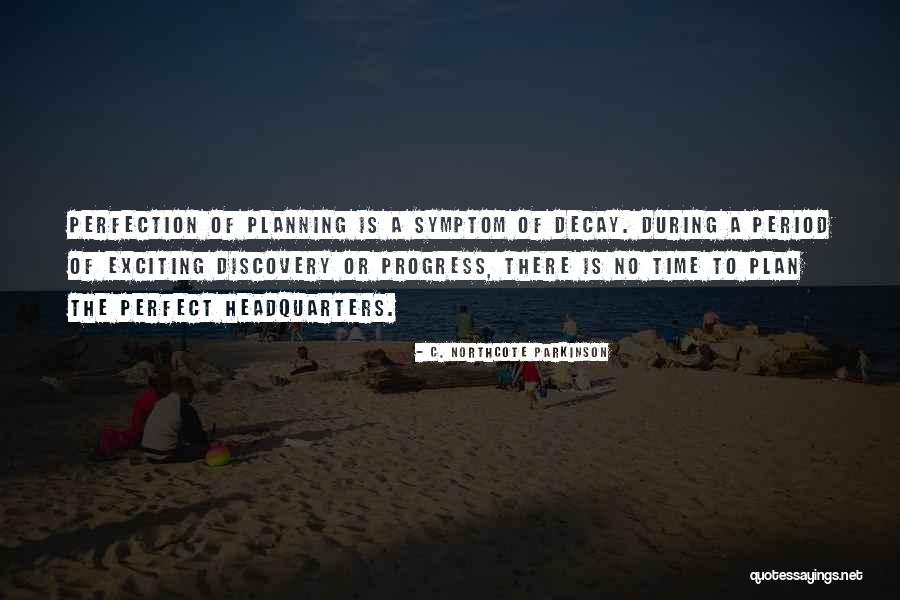 C. Northcote Parkinson Quotes 386785 C. Northcote Parkinson Quotes 386785