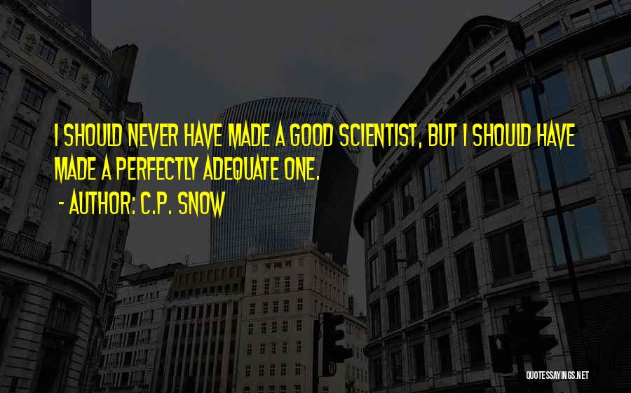 C.P. Snow Quotes 1301012