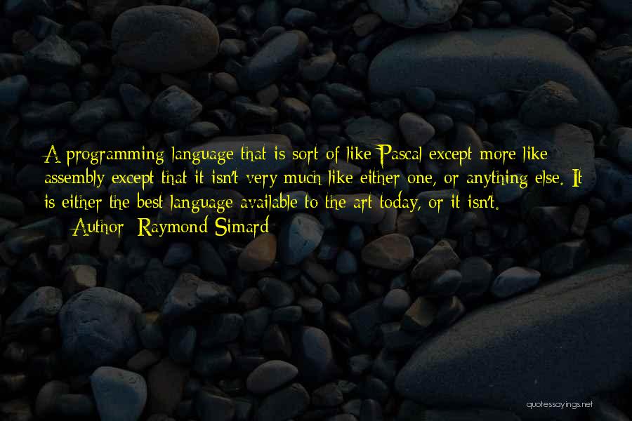 C Programming Language Quotes By Raymond Simard