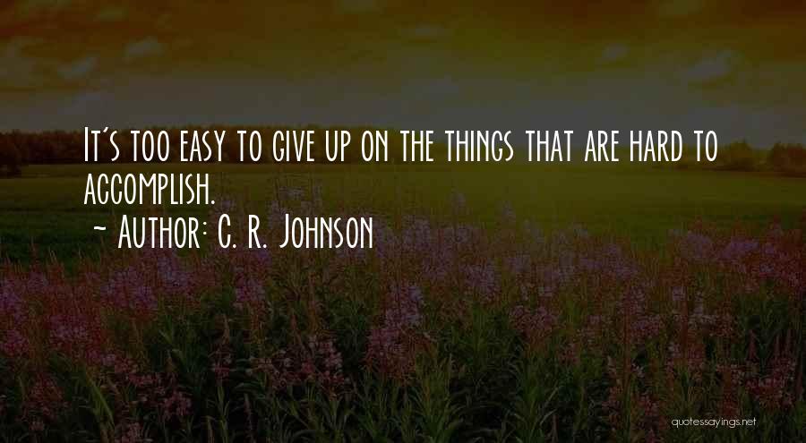 C. R. Johnson Quotes 1644624