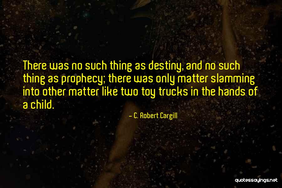 C. Robert Cargill Quotes 1690384