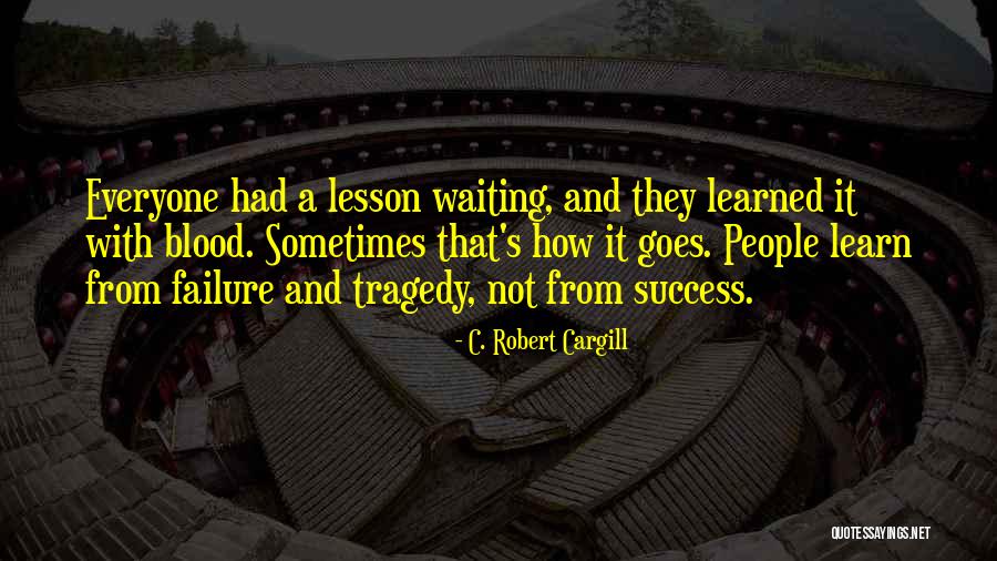 C. Robert Cargill Quotes 2138946