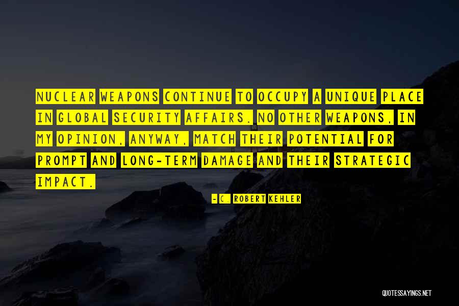 C. Robert Kehler Quotes 2223335 C. Robert Kehler Quotes 2223335