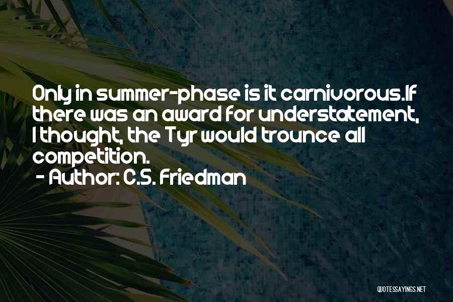 C.S. Friedman Quotes 1019604