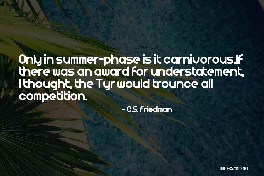 C.S. Friedman Quotes 1019604