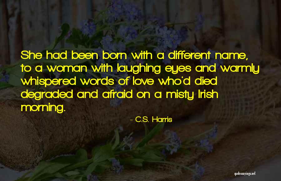C.S. Harris Quotes 898713 C.S. Harris Quotes 898713