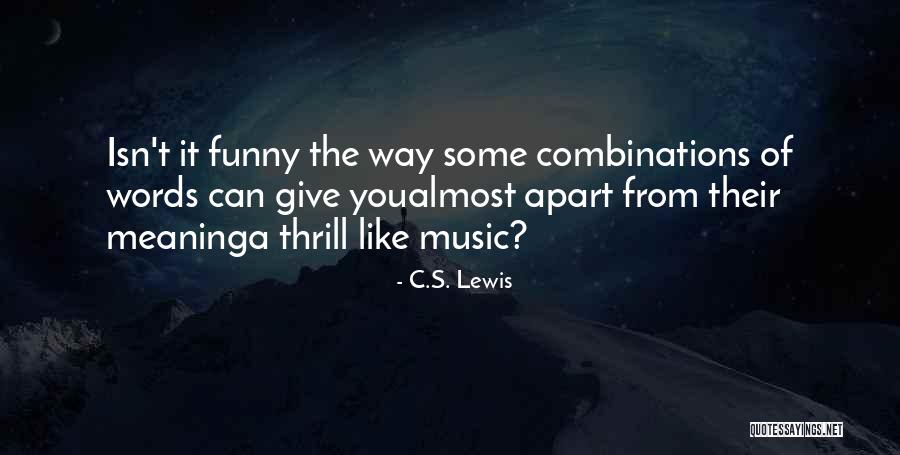 C.s. Lewis Funny Quotes By C.S. Lewis