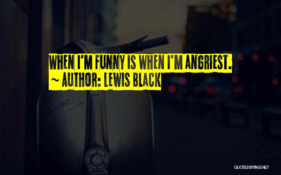 C.s. Lewis Funny Quotes By Lewis Black