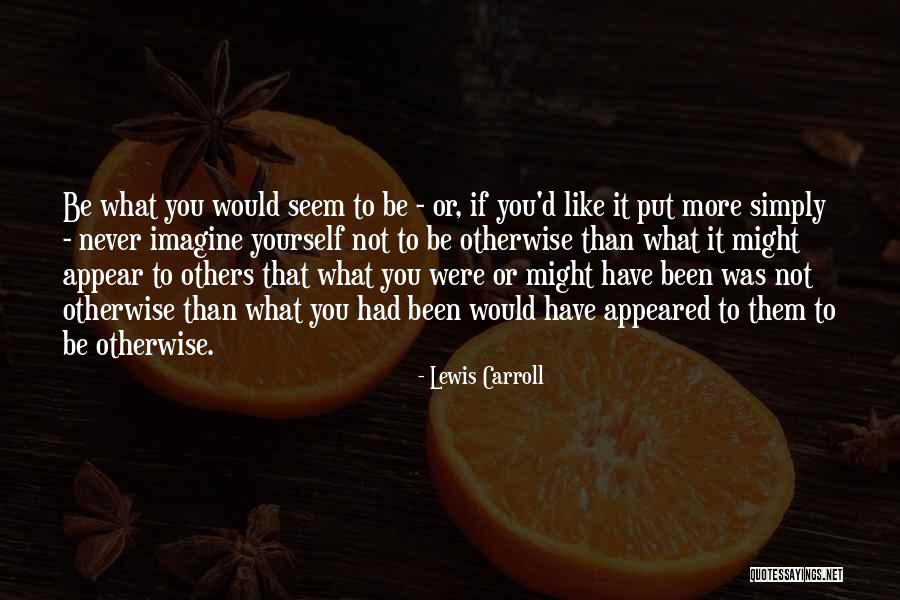 C.s. Lewis Funny Quotes By Lewis Carroll