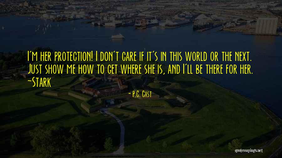 C S P C Quotes By P.C. Cast C S P C Quotes By P.C. Cast