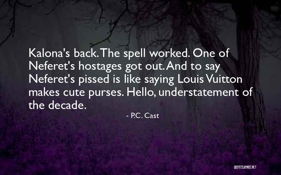 C S P C Quotes By P.C. Cast C S P C Quotes By P.C. Cast