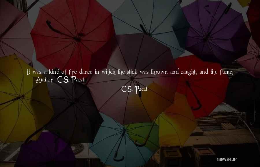 C.S. Pacat Quotes 960943