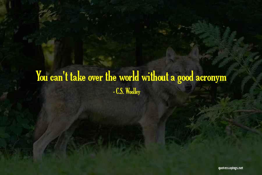 C.S. Woolley Quotes 1023849