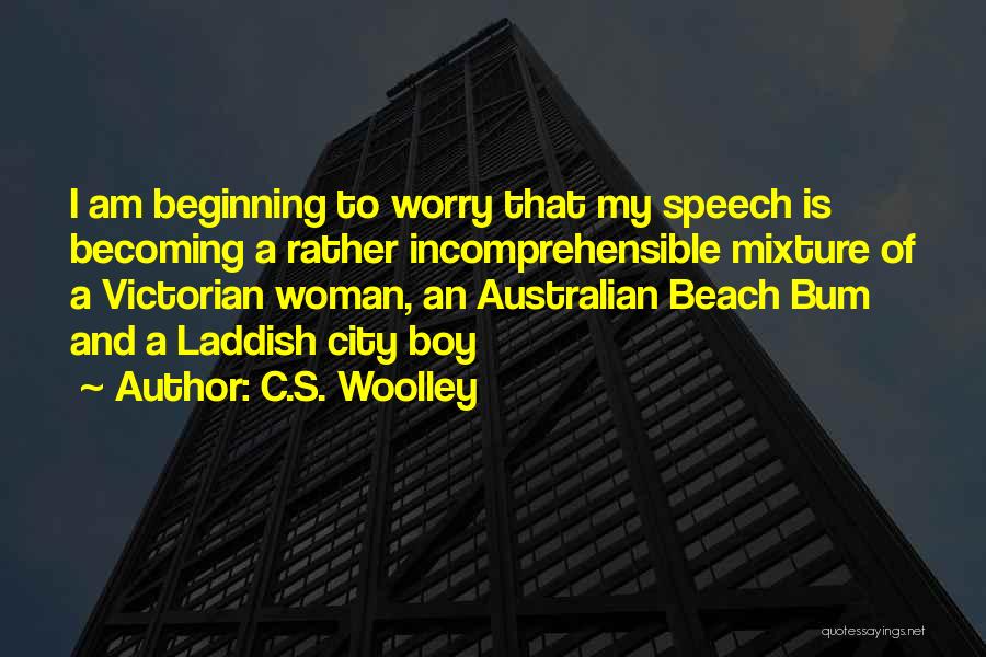 C.S. Woolley Quotes 1128751