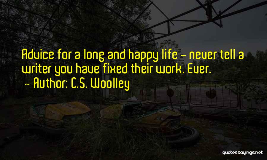 C.S. Woolley Quotes 1273059