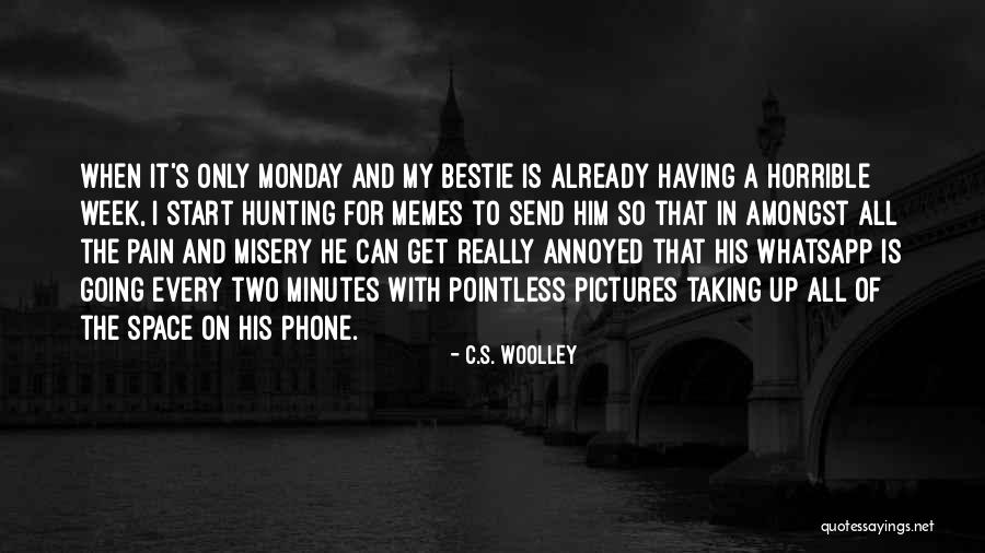 C.S. Woolley Quotes 1668566