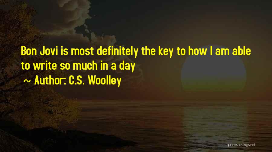 C.S. Woolley Quotes 1725061