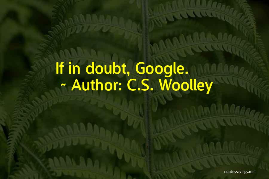 C.S. Woolley Quotes 910859