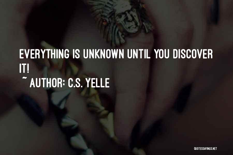 C.S. Yelle Quotes 1548657