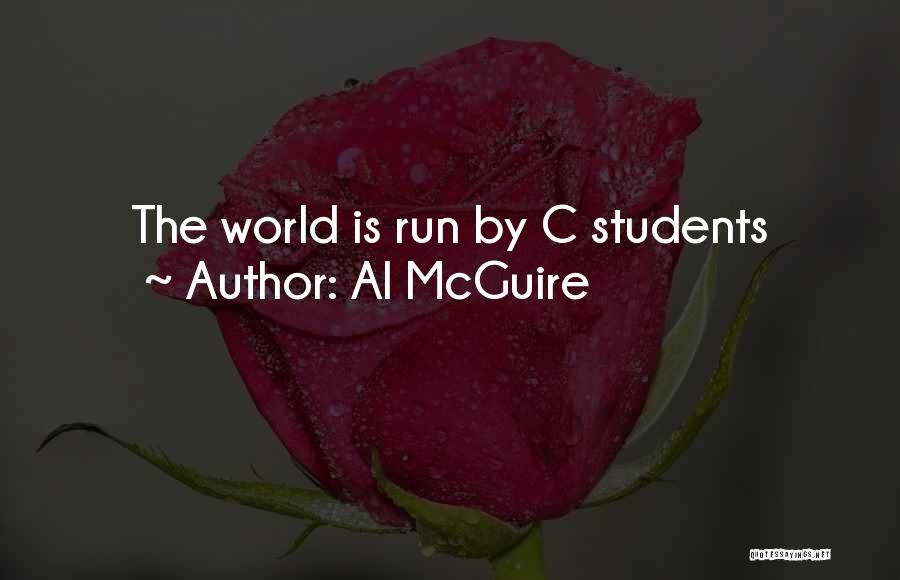 C Students Quotes By Al McGuire