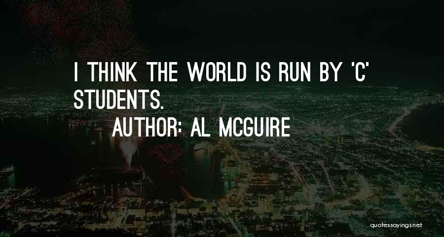 C Students Quotes By Al McGuire