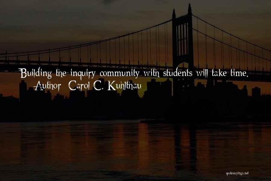 C Students Quotes By Carol C. Kuhlthau