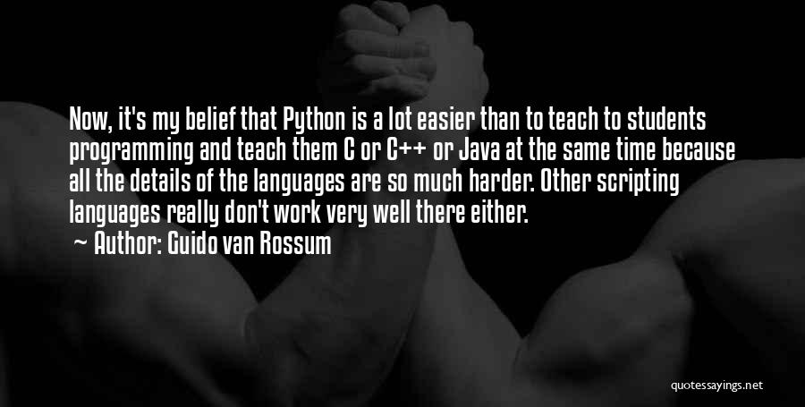 C Students Quotes By Guido Van Rossum