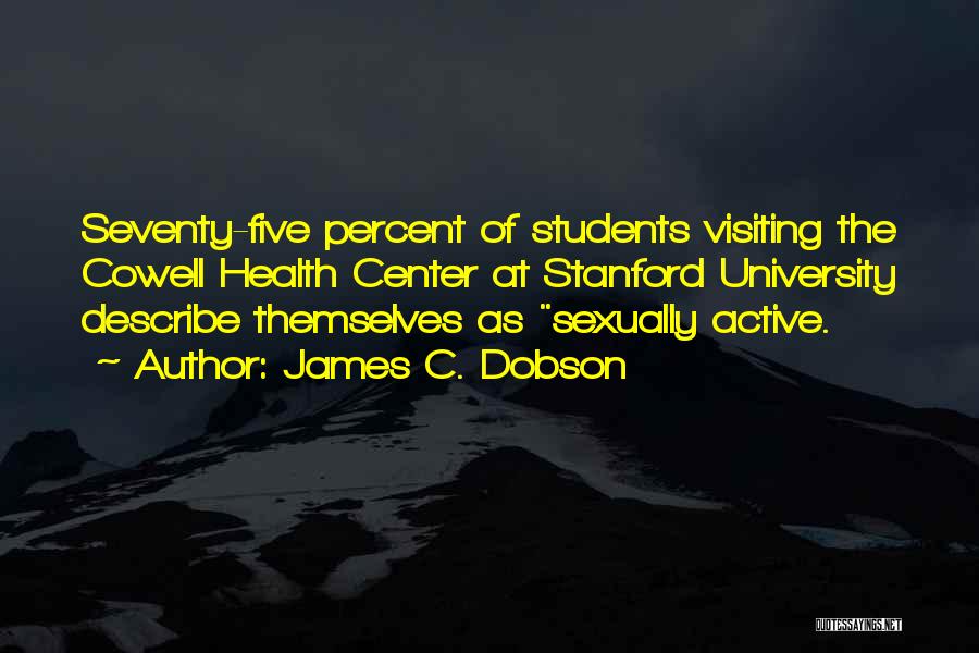 C Students Quotes By James C. Dobson