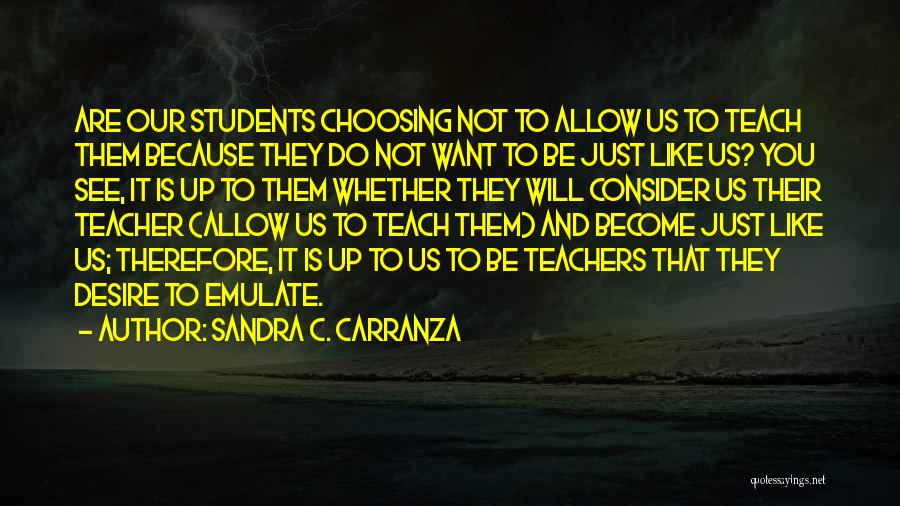 C Students Quotes By Sandra C. Carranza