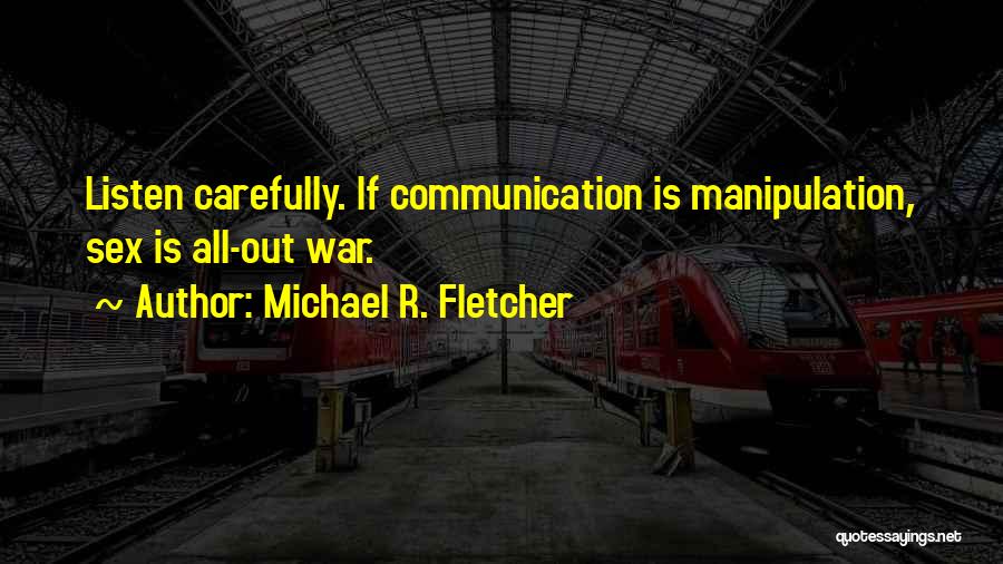 C T Fletcher Quotes By Michael R. Fletcher