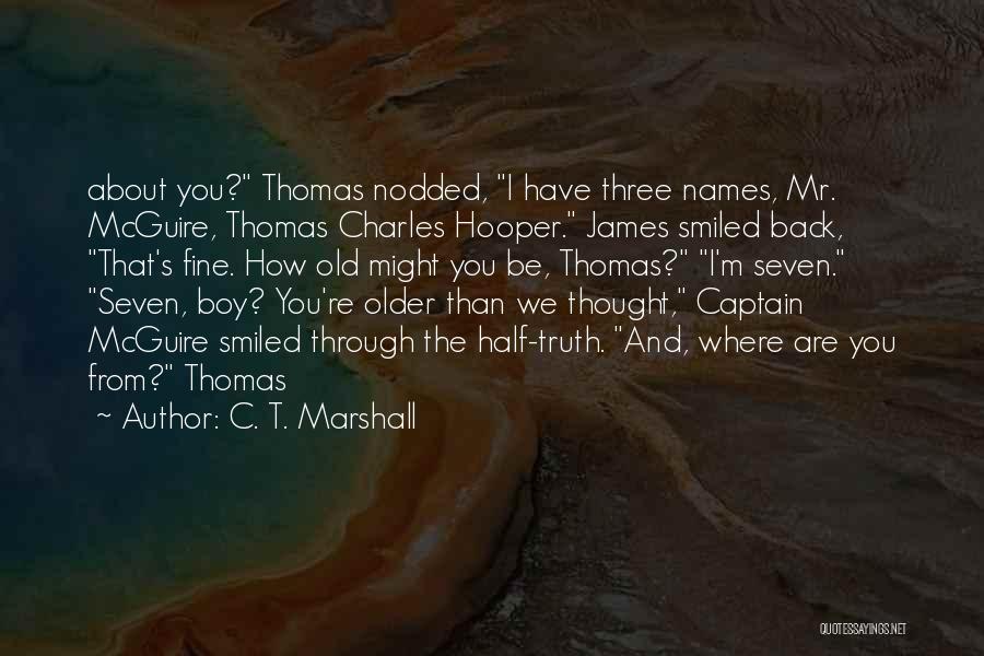 C. T. Marshall Quotes 1921777