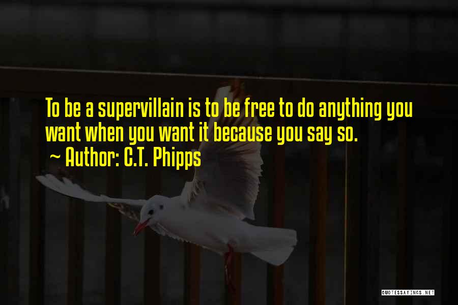 C.T. Phipps Quotes 1566410