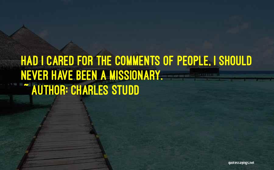 C T Studd Missionary Quotes By Charles Studd