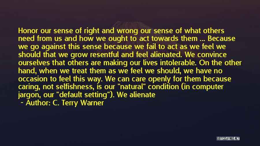 C. Terry Warner Quotes 2101290