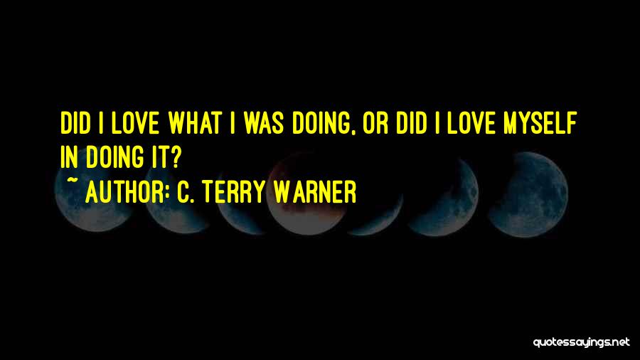 C. Terry Warner Quotes 713714