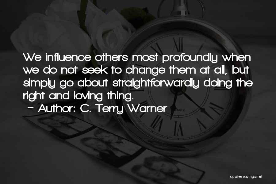 C. Terry Warner Quotes 892697 C. Terry Warner Quotes 892697