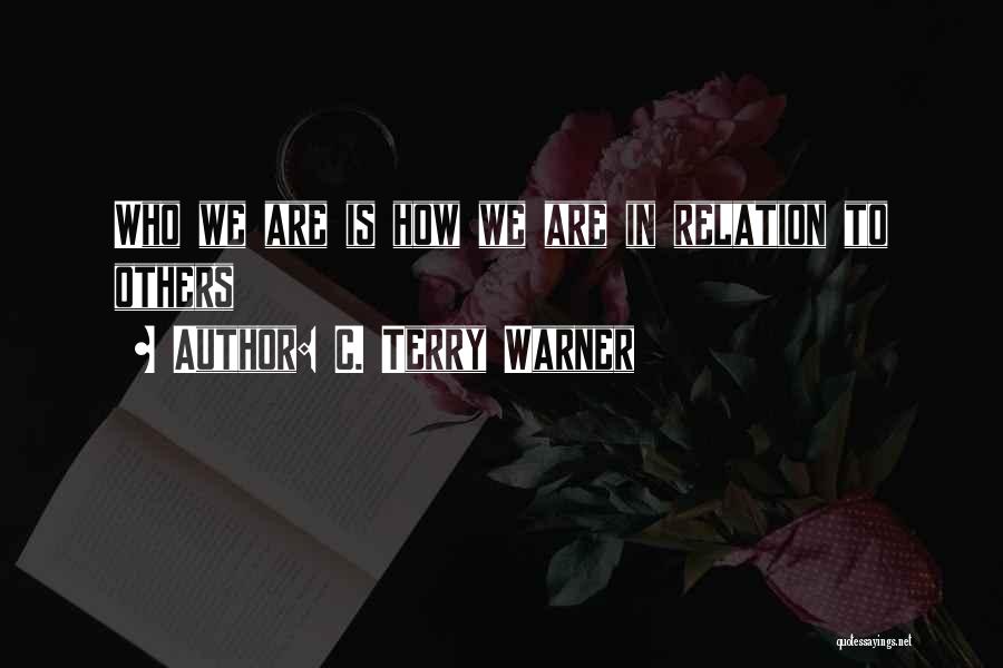 C. Terry Warner Quotes 953585 C. Terry Warner Quotes 953585
