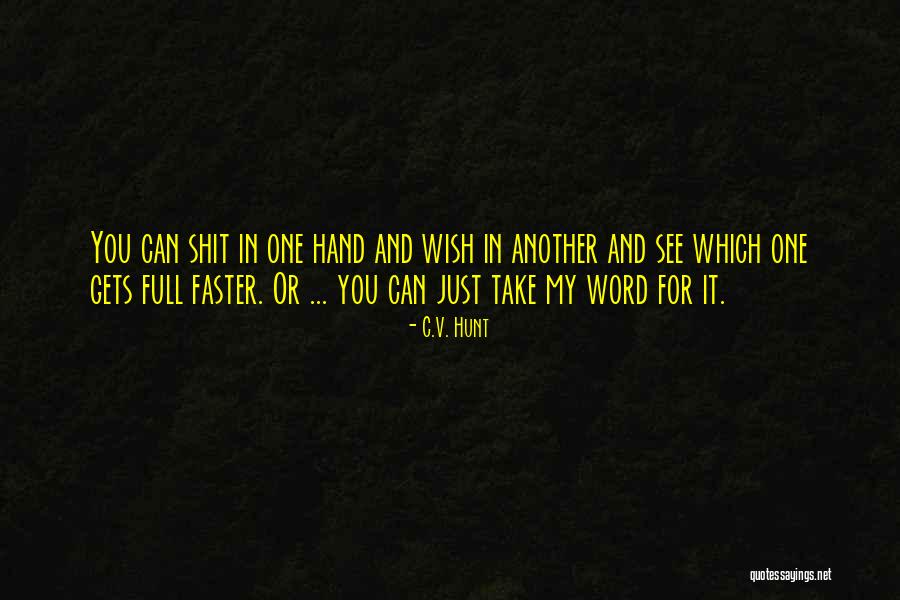 C.V. Hunt Quotes 1494670