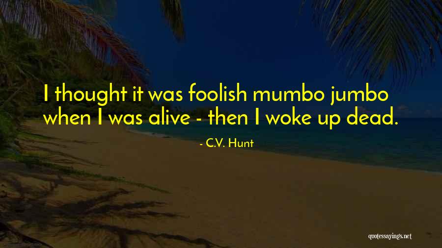 C.V. Hunt Quotes 535556