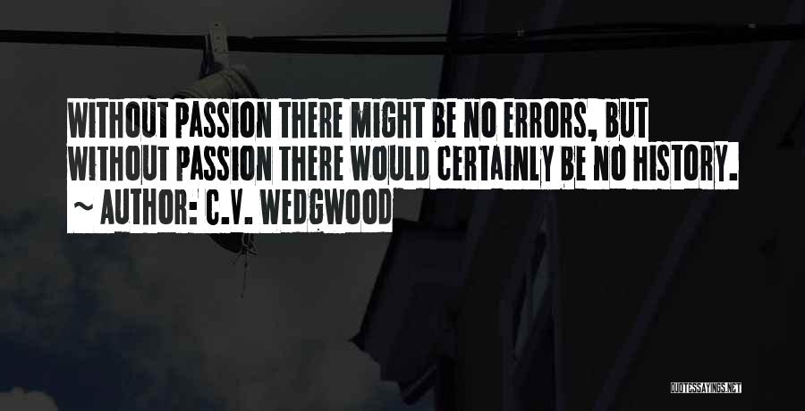 C.V. Wedgwood Quotes 251880