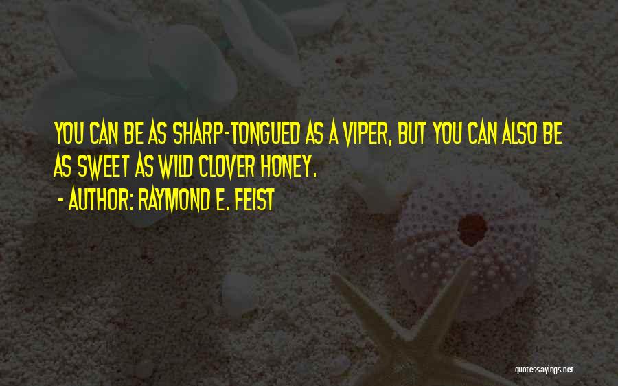 C Viper Quotes By Raymond E. Feist