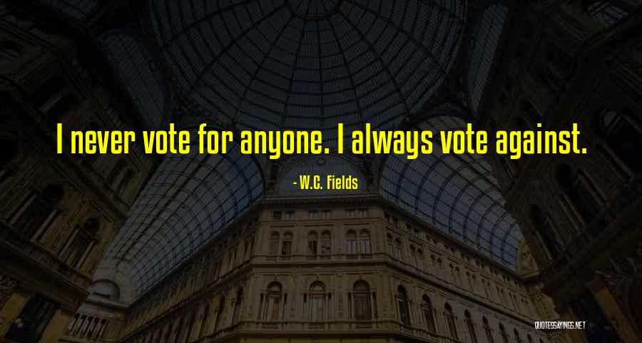 C W Fields Quotes By W.C. Fields C W Fields Quotes By W.C. Fields