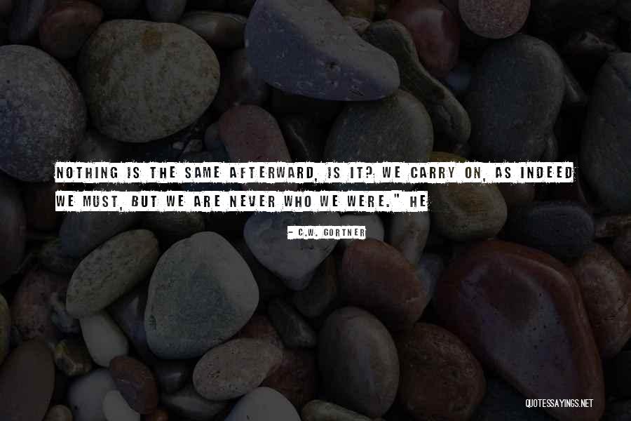 C.W. Gortner Quotes 1662810 C.W. Gortner Quotes 1662810