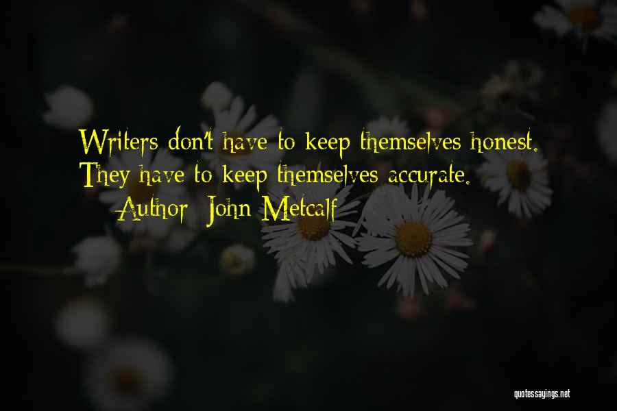 C.w. Metcalf Quotes By John Metcalf